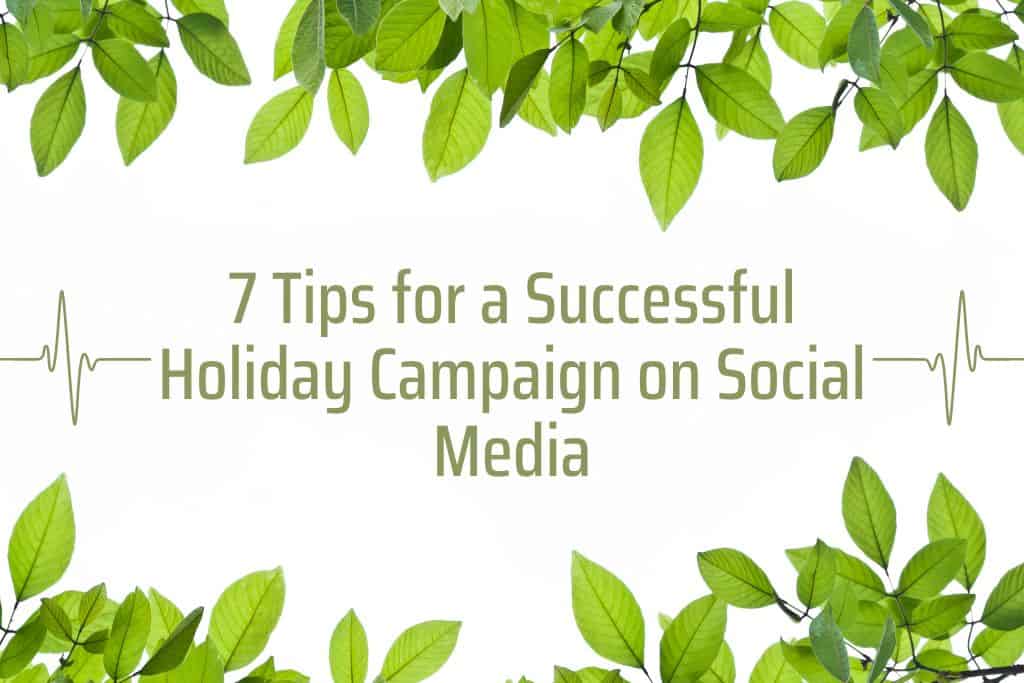 7 Tips for a Successful Holiday Campaign on Social Media