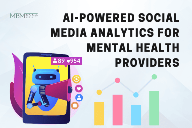AI-Powered Social Media Analytics for Mental Health Providers - Mentally Balanced Media.