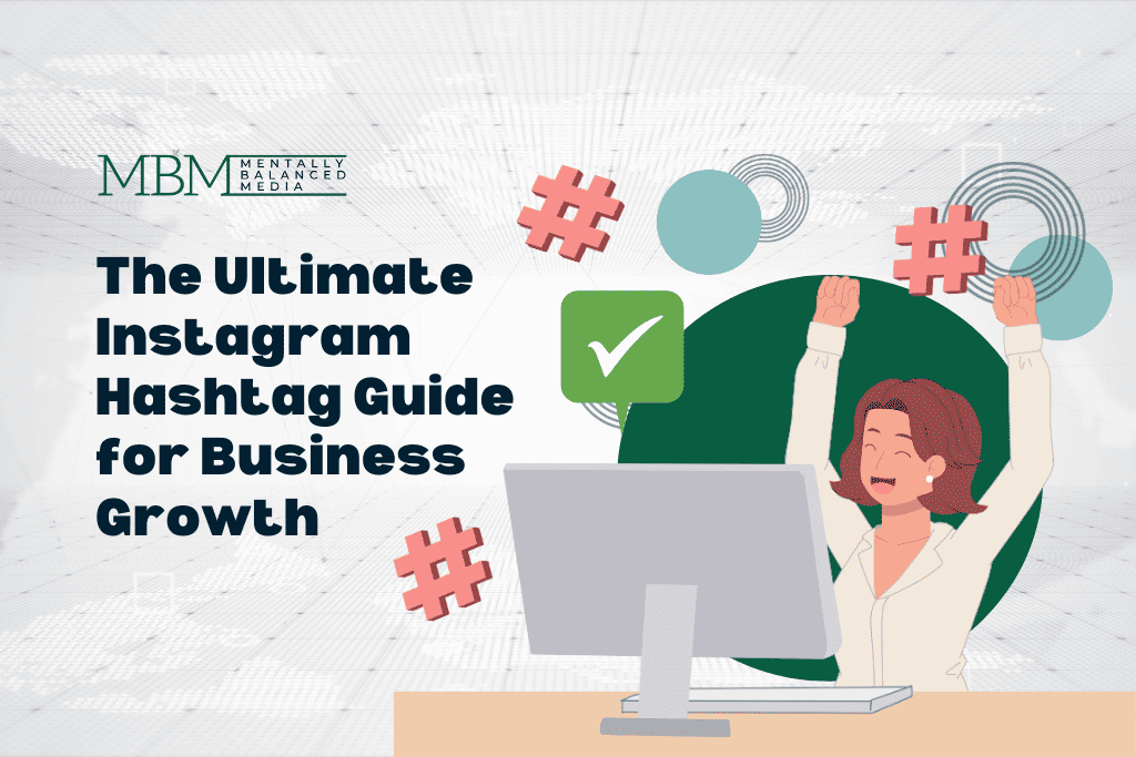 Ultimate Instagram Hashtag Guide for Business Growth.