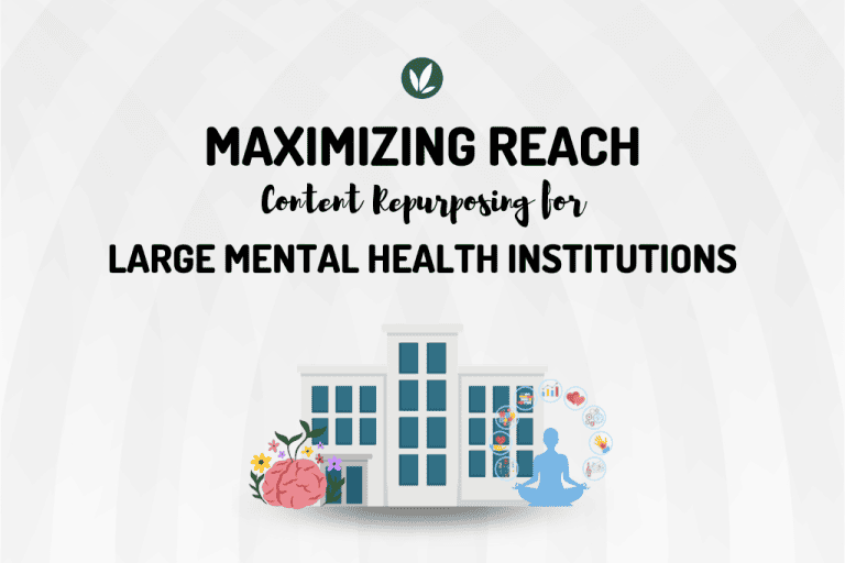 Maximizing reach through content repurposing for large mental health institutions.