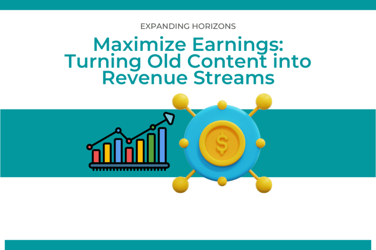 Maximize earnings by turning old content into revenue streams with graph and dollar icon.